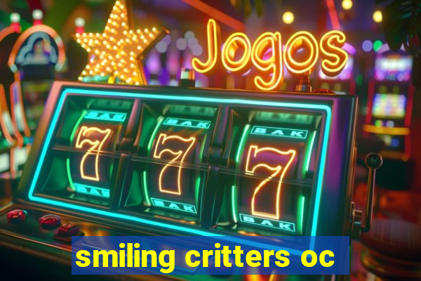 smiling critters oc